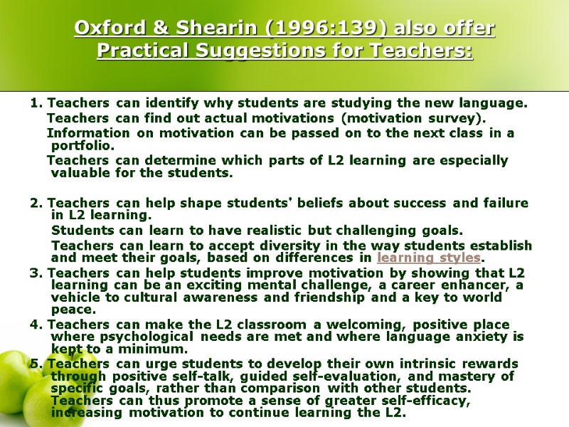 Oxford & Shearin (1996:139) also offer Practical Suggestions for Teachers: 1. Teachers can identify